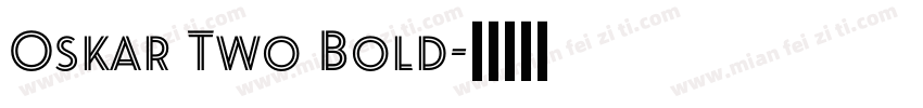 Oskar Two Bold字体转换
